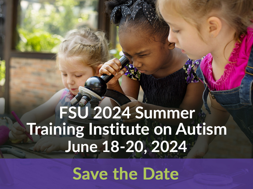 FSU 2024 Summer Training Institute on Autism